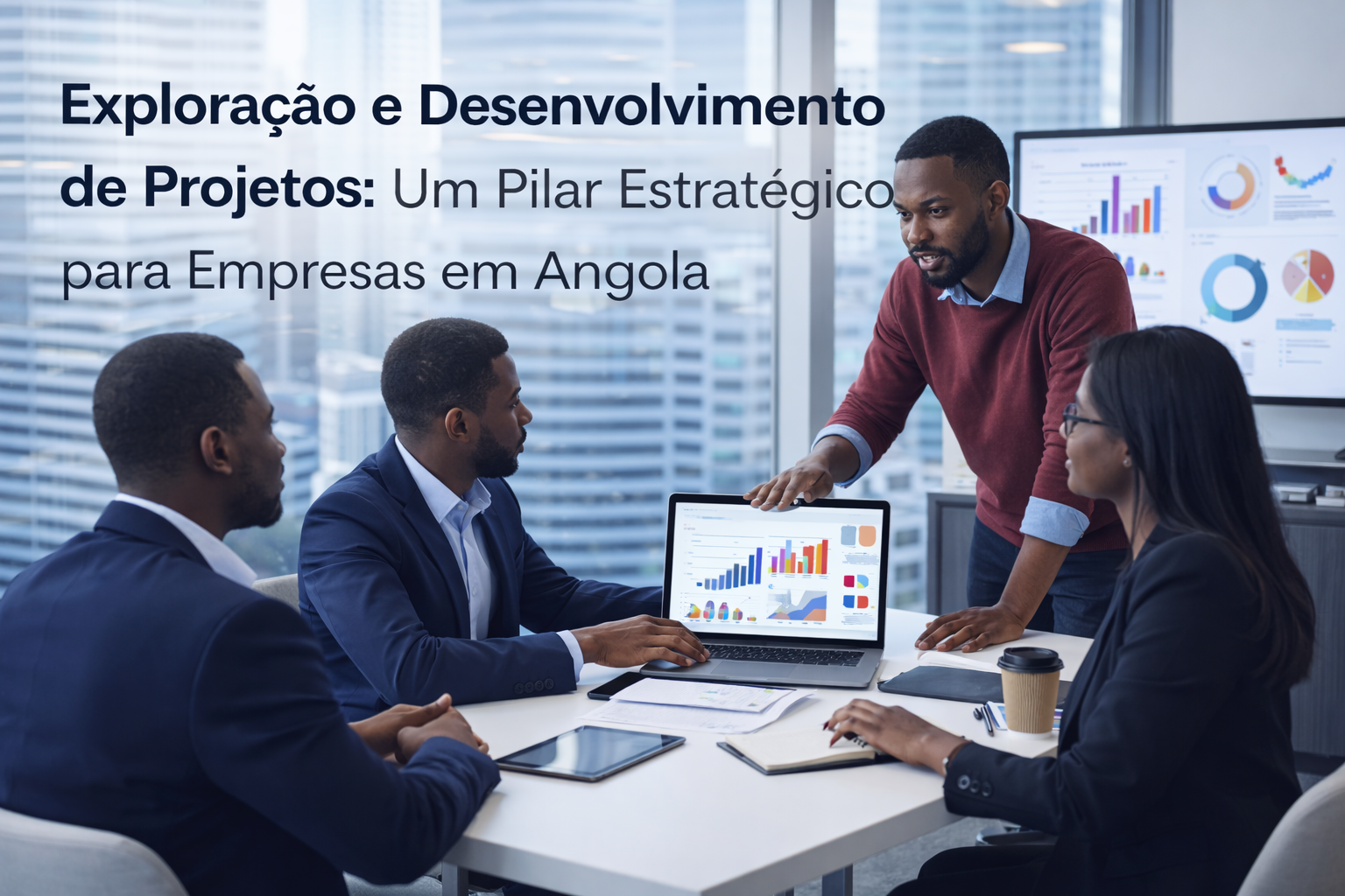 Exploração e Desenvolvimento de Projetos: Um Pilar Estratégico para Empresas em Angola